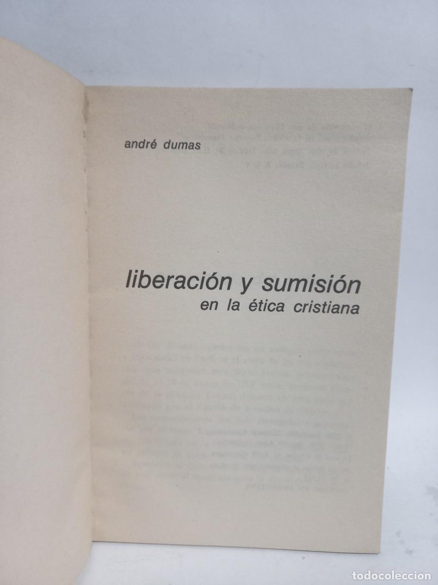 Libros de segunda mano: Andr&eacute; Dumas - Liberaci&oacute;n y Sumisi&oacute;n - 1975 - Foto 2