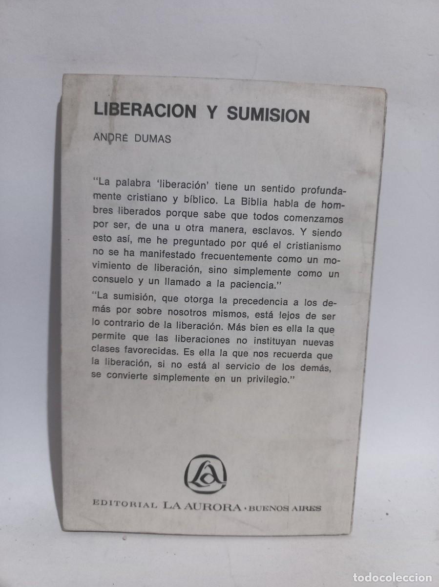 Libros de segunda mano: Andr&eacute; Dumas - Liberaci&oacute;n y Sumisi&oacute;n - 1975 - Foto 3