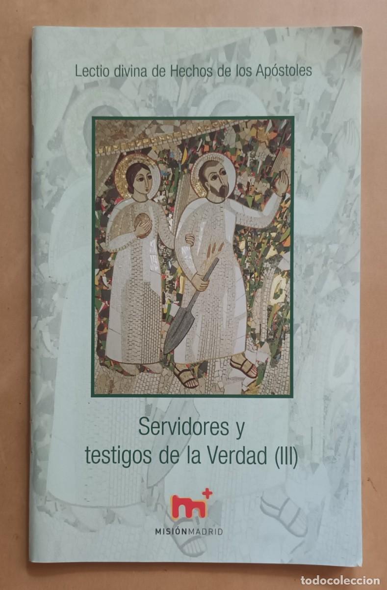 Second hand books: SERVIDORES Y TESTIGOS DE LA VERDAD (III) - LECTIO DIVINA DE HECHOS DE LOS APOSTOLES
