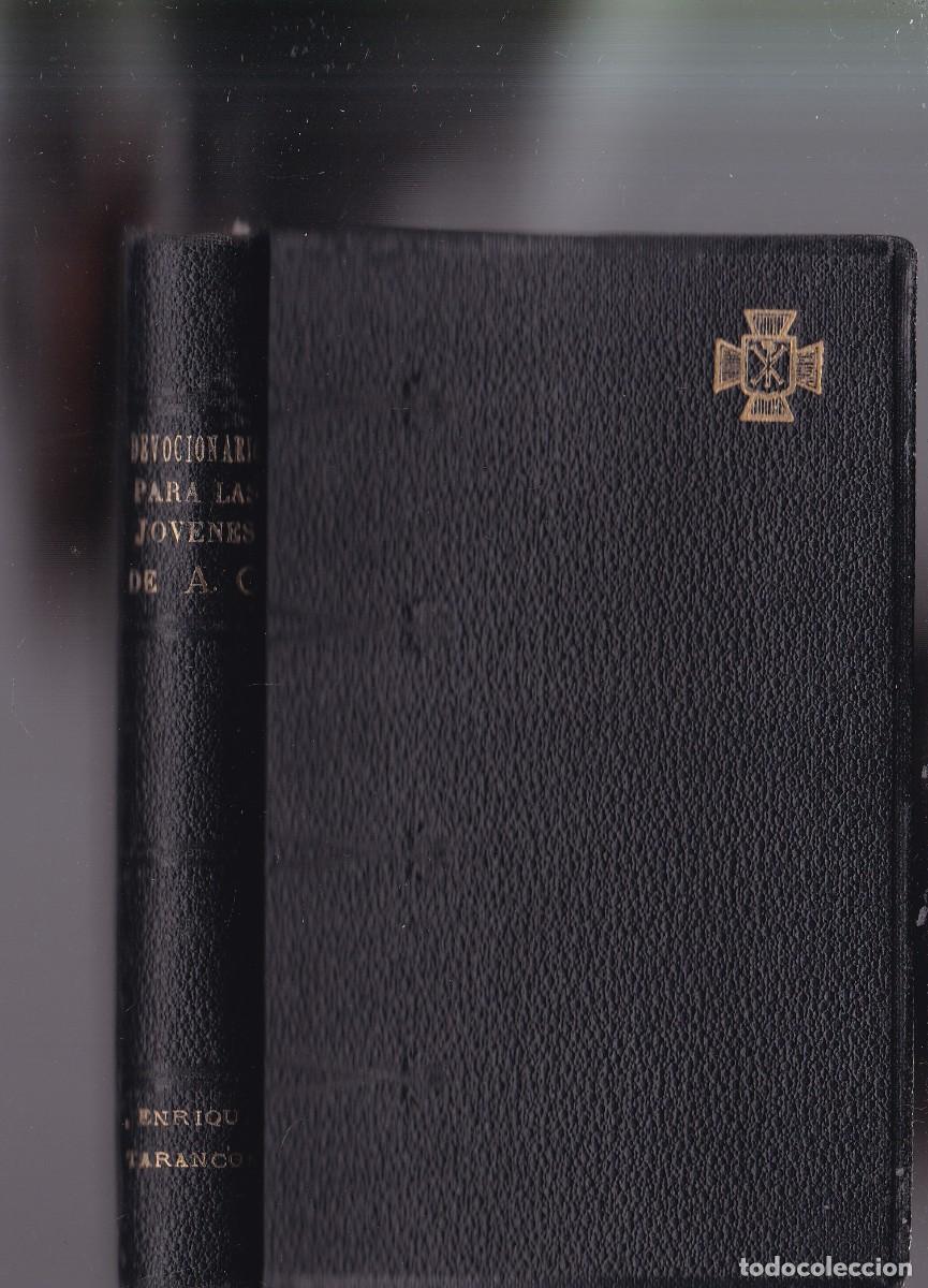 Libros de segunda mano: DEVOCIONARIO PARA LAS J&Oacute;VENES DE ACCI&Oacute;N CAT&Oacute;LICA - DR. VICENTE ENRIQUE Y TARANC&Oacute;N 1942