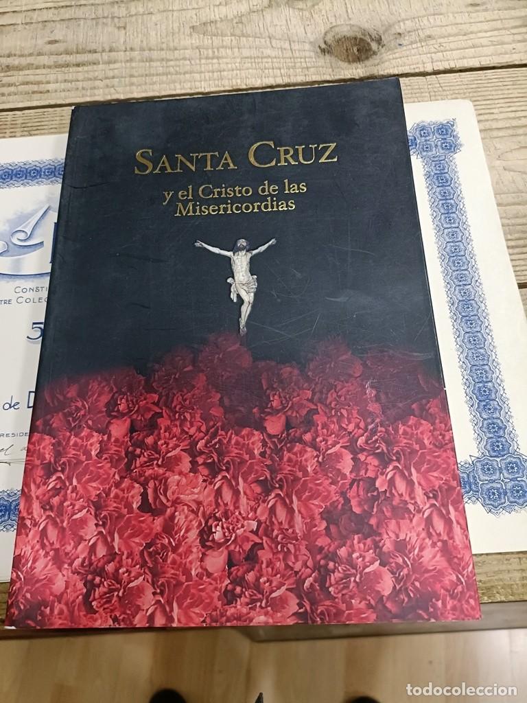 Libros de segunda mano: SEMANA SANTA SEVILLA, SANTA CRUZ Y EL CRISTO DE LAS MISERICORDIAS,2004,271 PAGINAS, ILUSTRADO