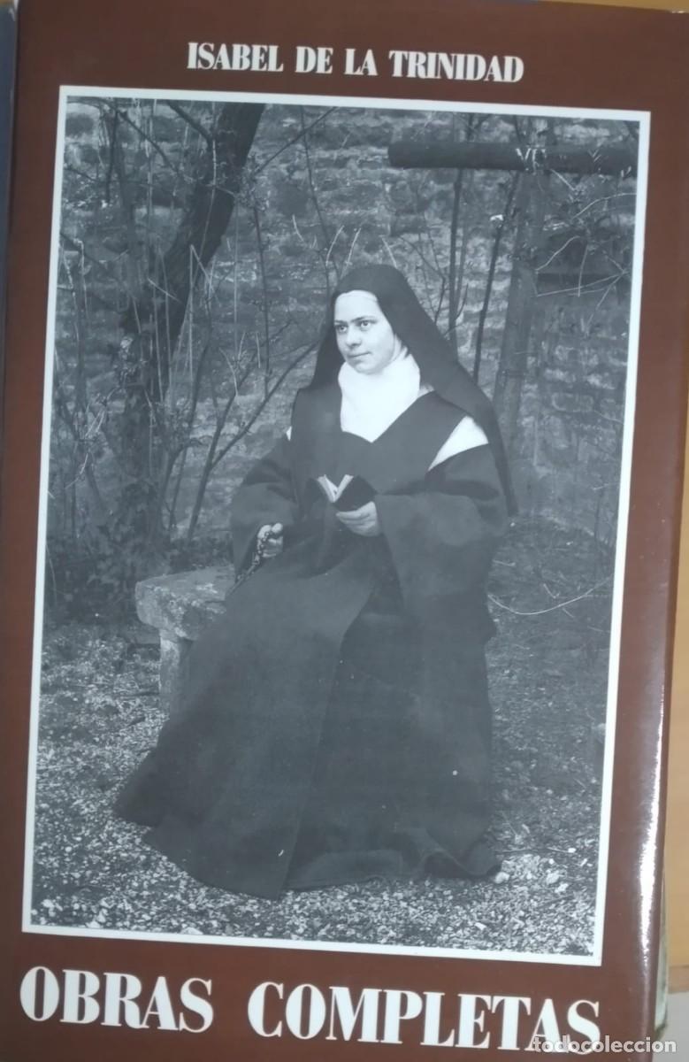 Libros de segunda mano: ISABEL DE LA TRINIDAD - OBRAS COMPLETAS - Foto 1