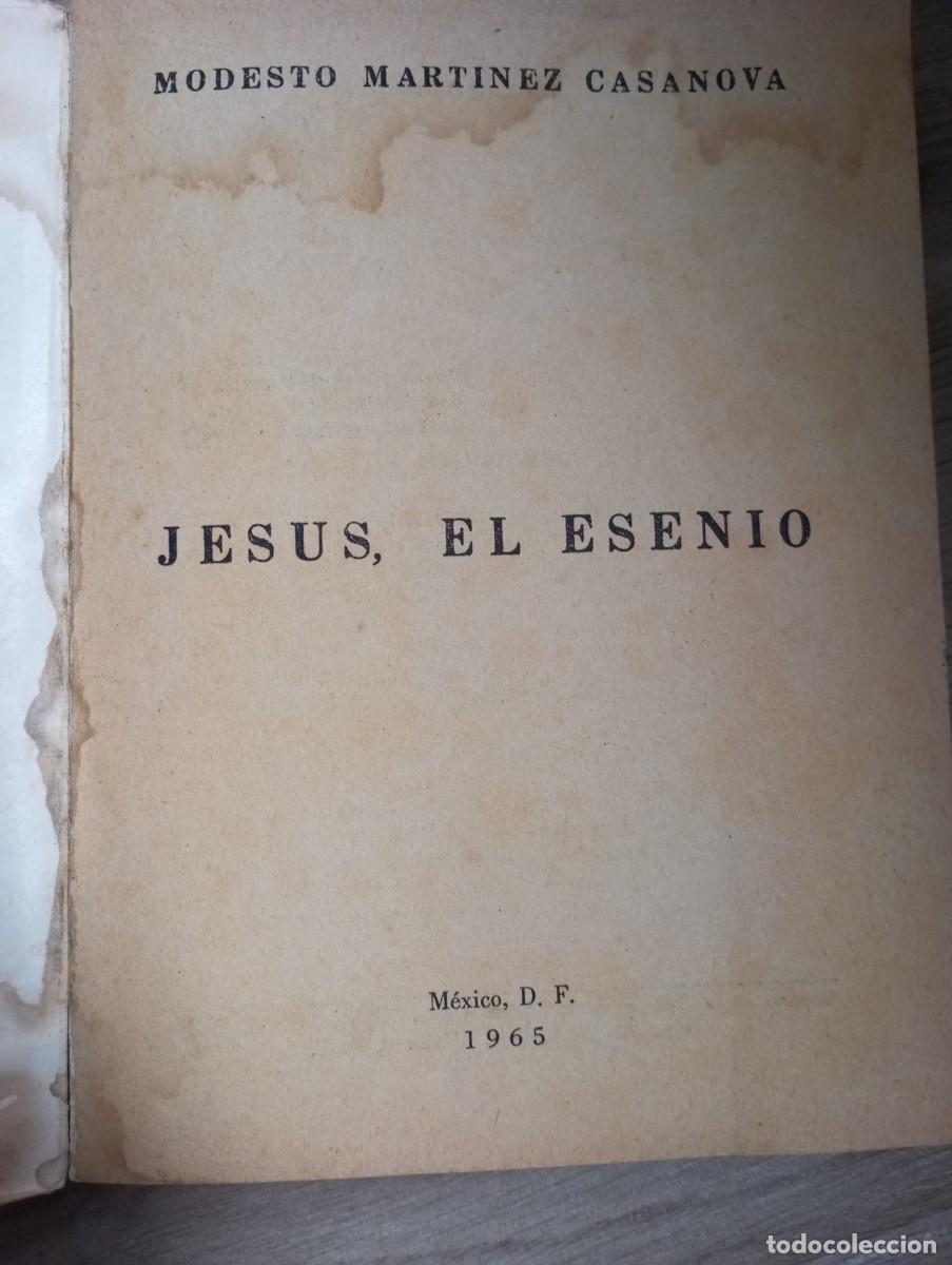 Libros de segunda mano: Jes&uacute;s El Esenio Modesto Mart&iacute;nez Casanova - Foto 3