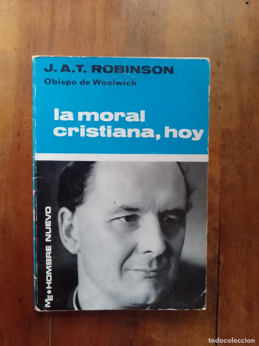 Second hand books: ROBINSON, John A.T. La moral cristiana, hoy