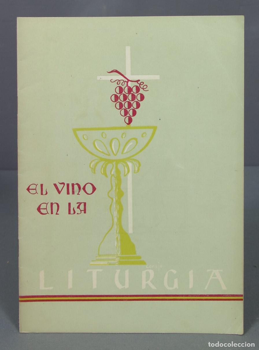 Second hand books: EL VINO EN LA LITURGIA. 1 FERIA DEL CAMPO. MADRID