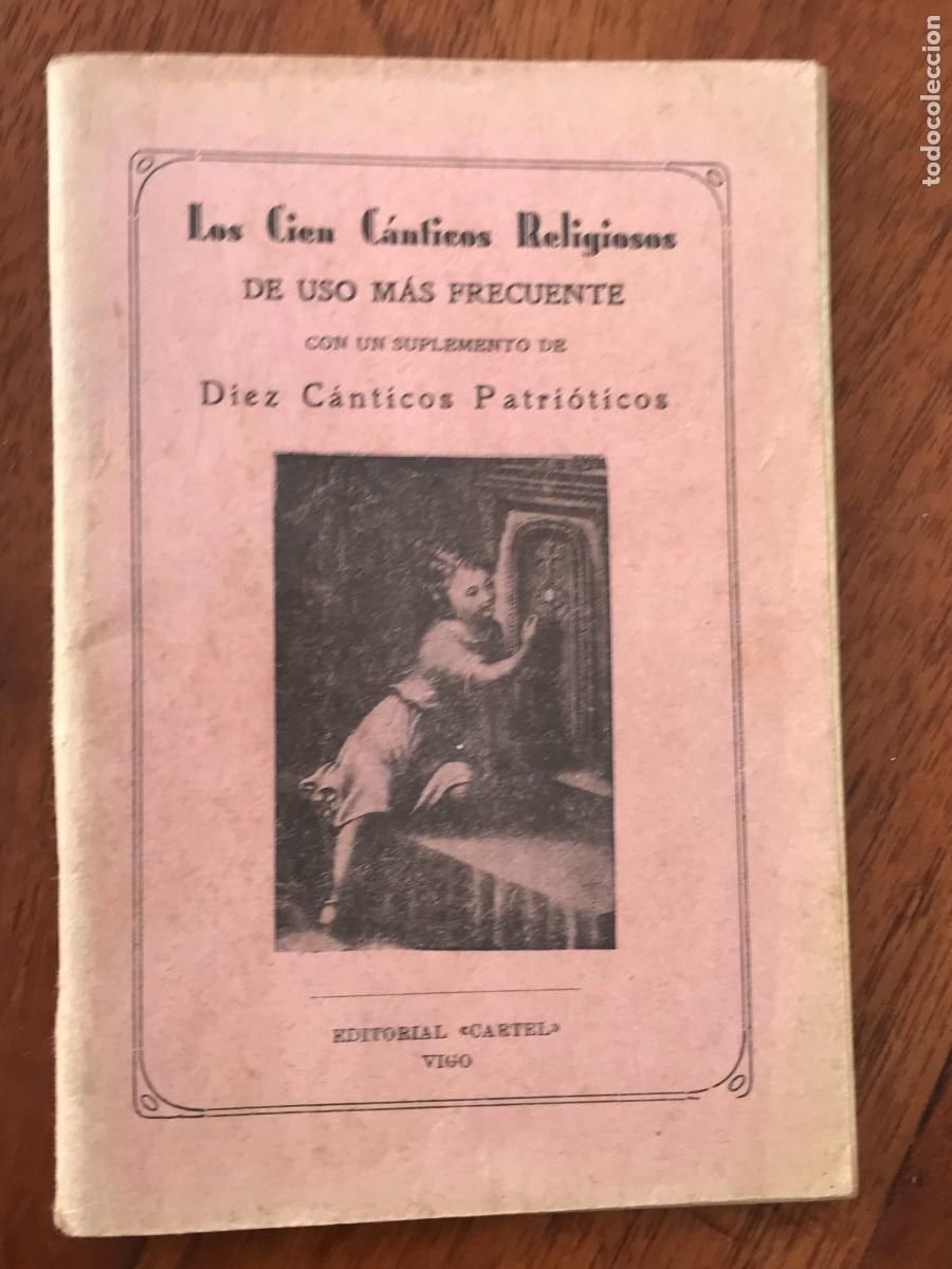 Libros de segunda mano: Los Cien C&aacute;nticos Religiosos. Editorial Cartel, Vigo. 1939. Galicia, Lugo
