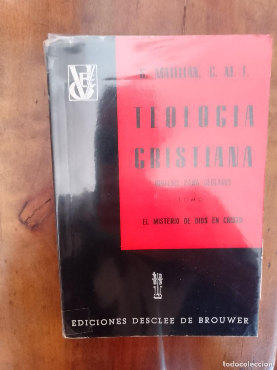 Libri di seconda mano: TEOLOG&Iacute;A cristiana: s&iacute;ntesis para seglares. I: El misterio de Dios en cristo