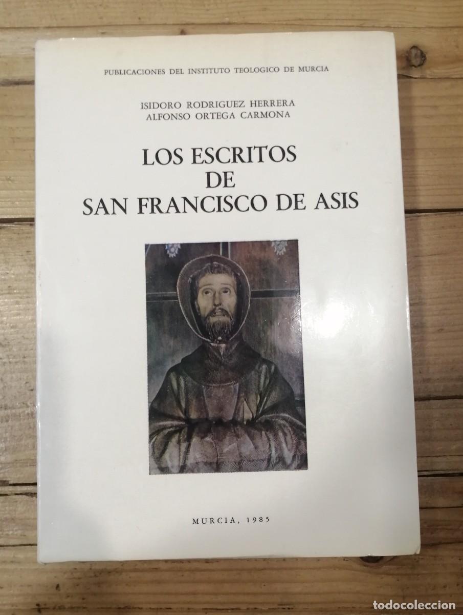 Libros de segunda mano: Los escritos de San Francisco de As&iacute;s, de Isidoro Rodr&iacute;guez Herrera y Alfonso Ortega Carmona