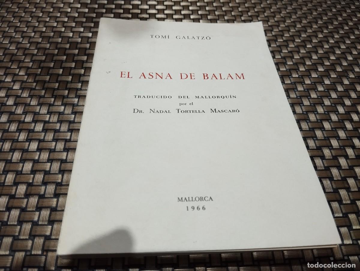 Libros de segunda mano: EL ASNA DE BALAM TOMI GALATZO TRADUCIDO DEL MALLORQUIN POR DR. NADAL TORTELLA MASCARO 1966