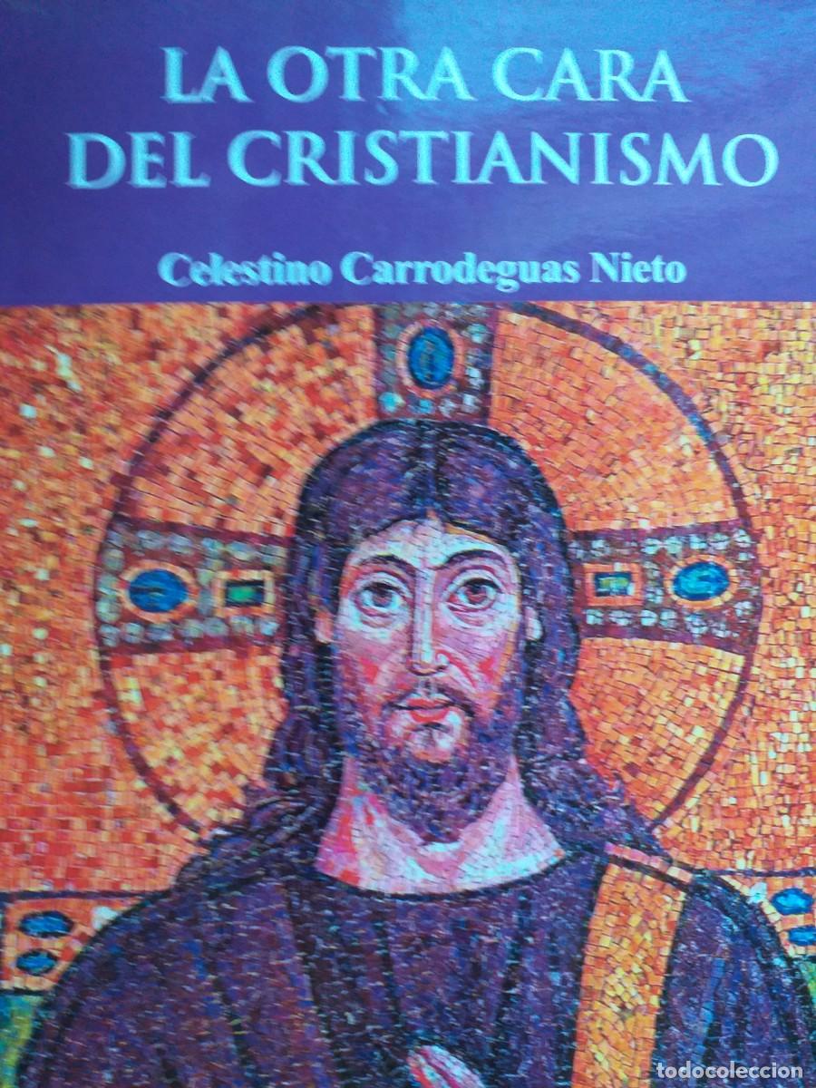 Libros de segunda mano: la otra cara del cristianismo Celestino Carrodeguas Nieto