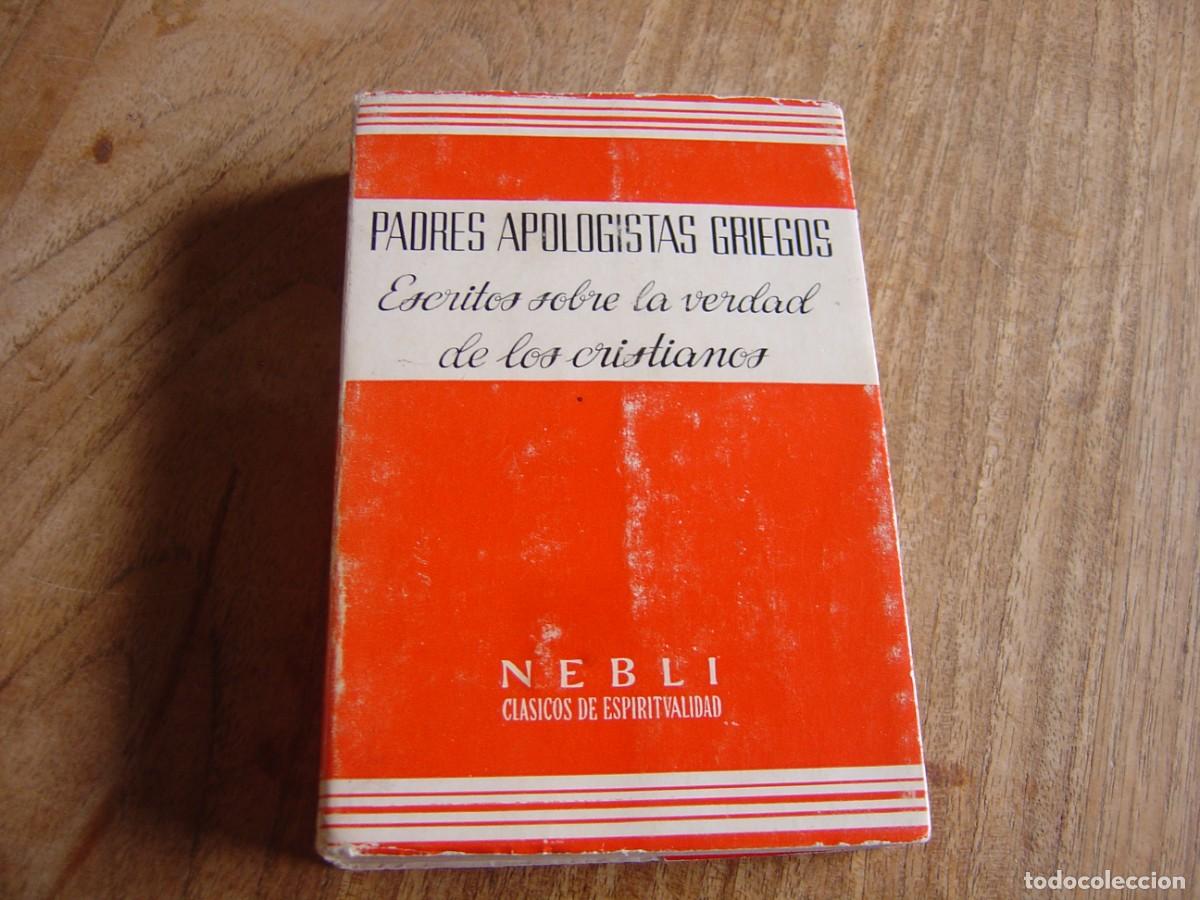 Second hand books: ESCRITOS SOBRE LA VERDAD DE LOS CRISTIANOS. PADRES APOLOGISTAS GRIEGOS. E. RIALP 1971