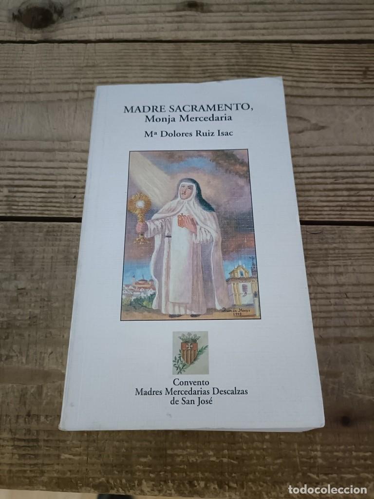 Libri di seconda mano: MADRE SACRAMENTO, MONJA MERCEDARIA. M&ordf; DOLORES RUIZ ISAC,1999, 193 paginas