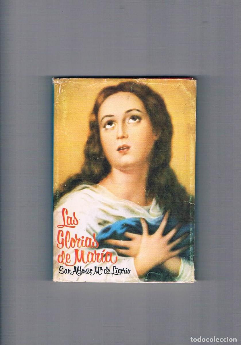 Libros de segunda mano: Las glorias de Maria San Alfonso M&ordf; de Ligorio 1977