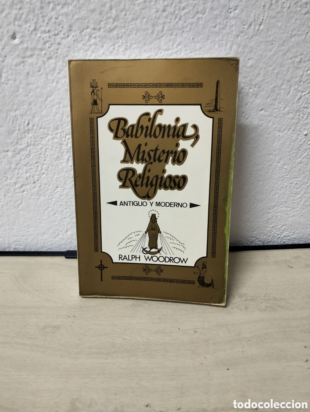 Libros de segunda mano: Ralph Woodrow - Babilonia misterio religioso - antiguo y moderno