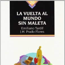 Libros de segunda mano: LA VUELTA AL MUNDO SIN MALETA, EMILIANO TARDIF, J.H. PRADO FLORES