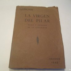 Libros de segunda mano: F. GUTIERREZ LASANTA LA VIRGEN DEL PILAR REINA Y PATRONA DE LA HISPANIDAD W23375