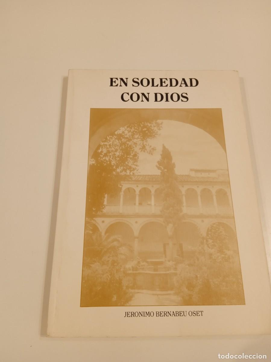 Libros de segunda mano: MM-3BAR LIBRO EN SOLEDAD CON DIOS JERONIMO BERNABEU OSET - Foto 1