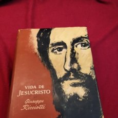 Libros de segunda mano: VIDA DE JESUCRISTO. DE GIUSEPPE RICCIOTTI . 6ª ED. 1957