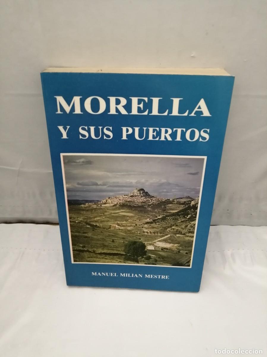 Libros de segunda mano: Morella y sus puertos (11 edici&oacute;n corregida) - Foto 1