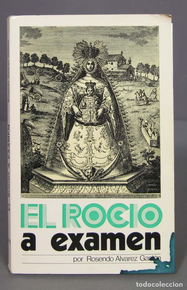 Gebrauchte B&uuml;cher: El Rocio a examen, Pasado presente y futuro de la Devoci&oacute;n Mariana Rociera