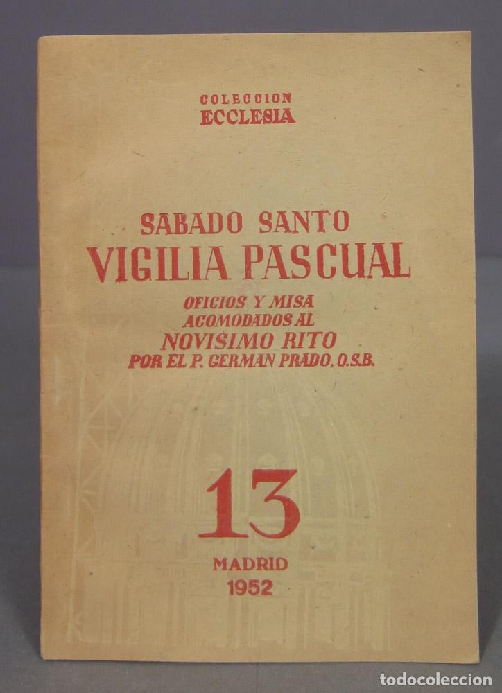 Libros de segunda mano: S&Aacute;BADO SANTO. VIGILIA PASCUAL. Oficios y misa acomodados al Nov&iacute;simo Rito. N&ordm; 13