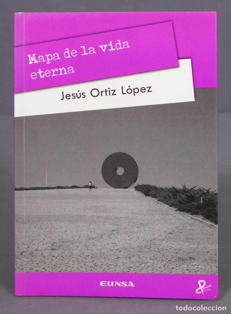 Libros de segunda mano: Mapa de la vida eterna. Jes&uacute;s Ortiz L&oacute;pez - Foto 1