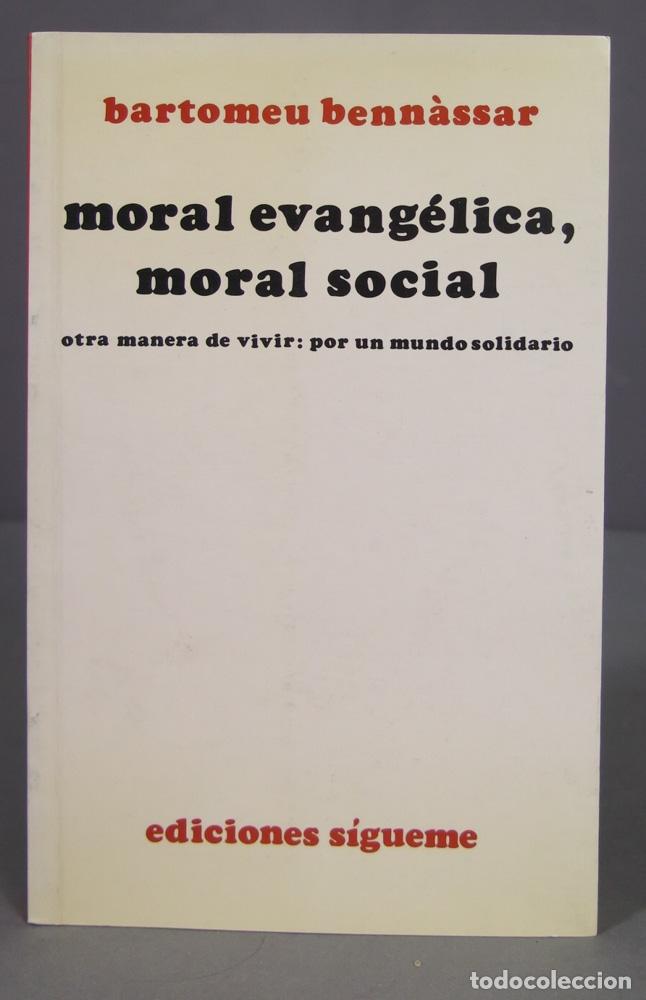 Livres d'occasion: MORAL EVANGELICA, MORAL SOCIAL. Otra manera de vivir: por un mundo solidario. BENNASSAR