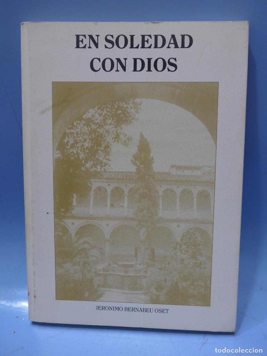 Libros de segunda mano: EN SOLEDAD CON DIOS - JERONIMO BERNABEU OSET - Foto 1