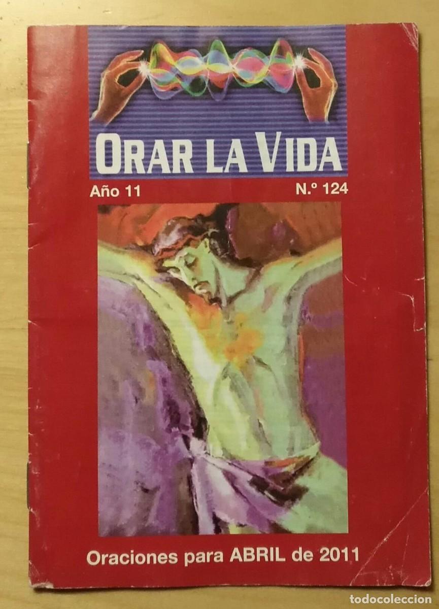 Libros de segunda mano: LLR 121 Folleto / Libreto Orar la Vida, a&ntilde;o 11 N&ordm;124 - Oraciones para abril 2011 -