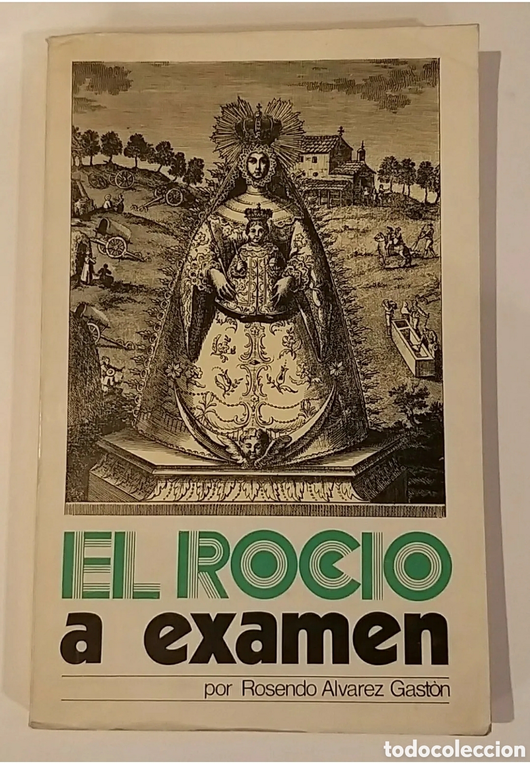 Libros de segunda mano: EL ROCIO A EXAMEN por Rosendo &Aacute;lvarez Gast&oacute;n.1975