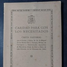 Libros de segunda mano: CARIDAD PARA CON LOS NECSITADOS - MIGUEL DE LOS SANTOS DIAZ - OBISPO CARTAGENA -1942