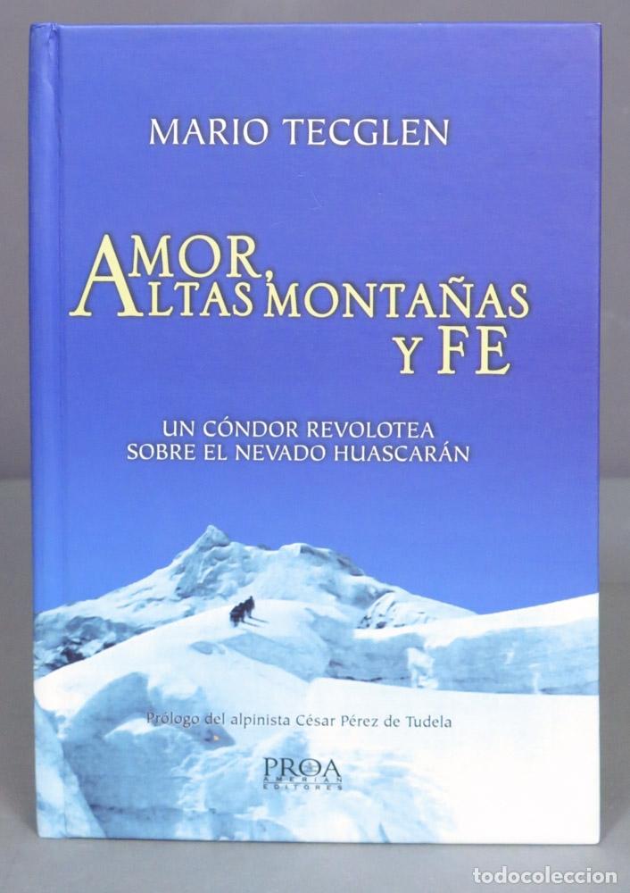 Livres d'occasion: AMOR, ALTAS MONTA&Ntilde;AS Y FE. TECGLEN. DEDICADO POR AUTOR