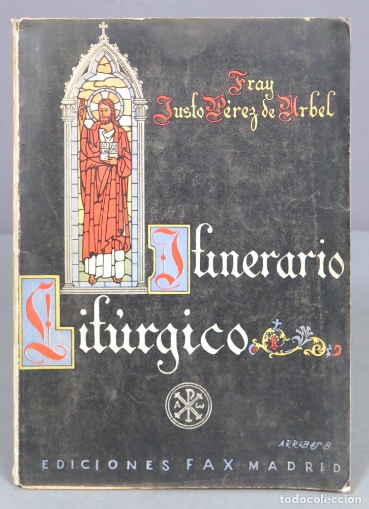 Libros de segunda mano: Itinerario liturgico. F. Justo Perez de urbel