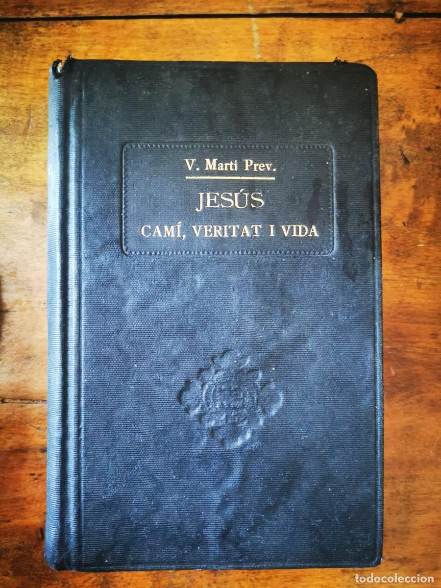 Libros de segunda mano: MART&Iacute;, Valent&iacute;. Jes&uacute;s, cam&iacute;, versitat i vida: meditaciones evang&eacute;liques per a la joventut/