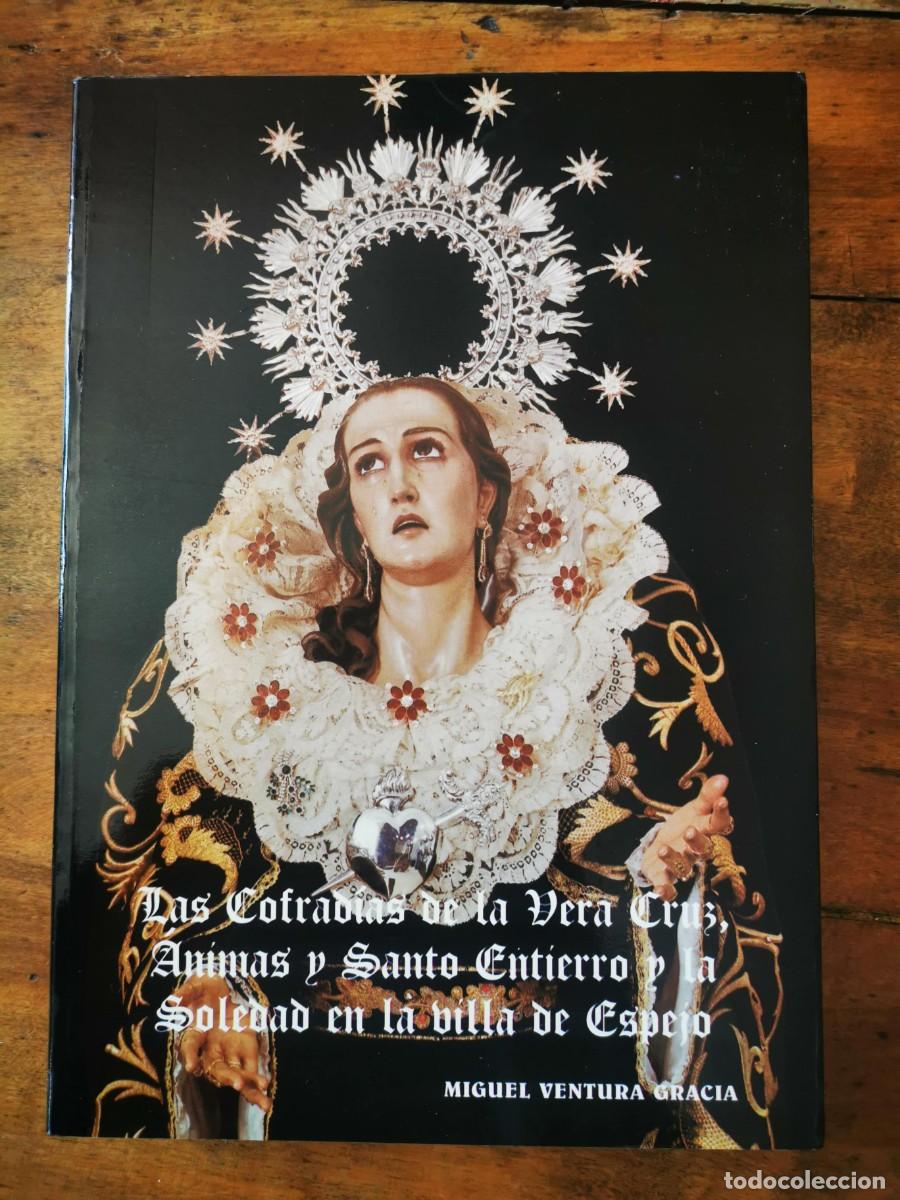 Libros de segunda mano: VENTURA GRACIA, Miguel. Las cofrad&iacute;as de la Vera Cruz, &Aacute;nimas y Santo Entierro y La Soledad en la Vi