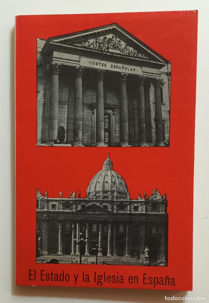 Gebrauchte B&uuml;cher: EL ESTADO Y LA IGLESIA EN ESPA&Ntilde;A - FRAGA IRIBARNE, L. LAVILLA Y OTROS - 1972