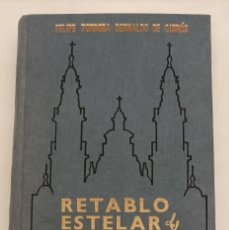 Libros de segunda mano: RETABLO ESTELAR DEL APÓSTOL. TORROBA. AP. PRENSA. 1971.