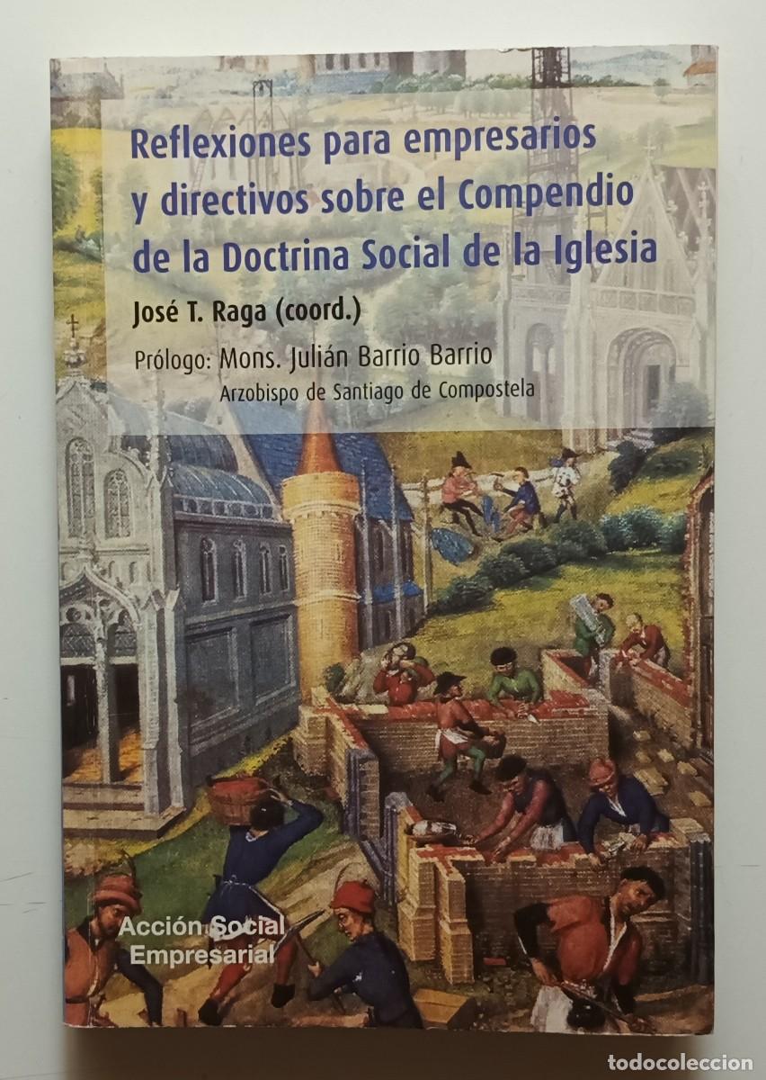 Second hand books: REFLEXIONES PARA EMPRESARIOS Y DIRECTIVOS SOBRE EL COMPENDIO DE LA DOCTRINA SOCIAL DE LA IGLESIA