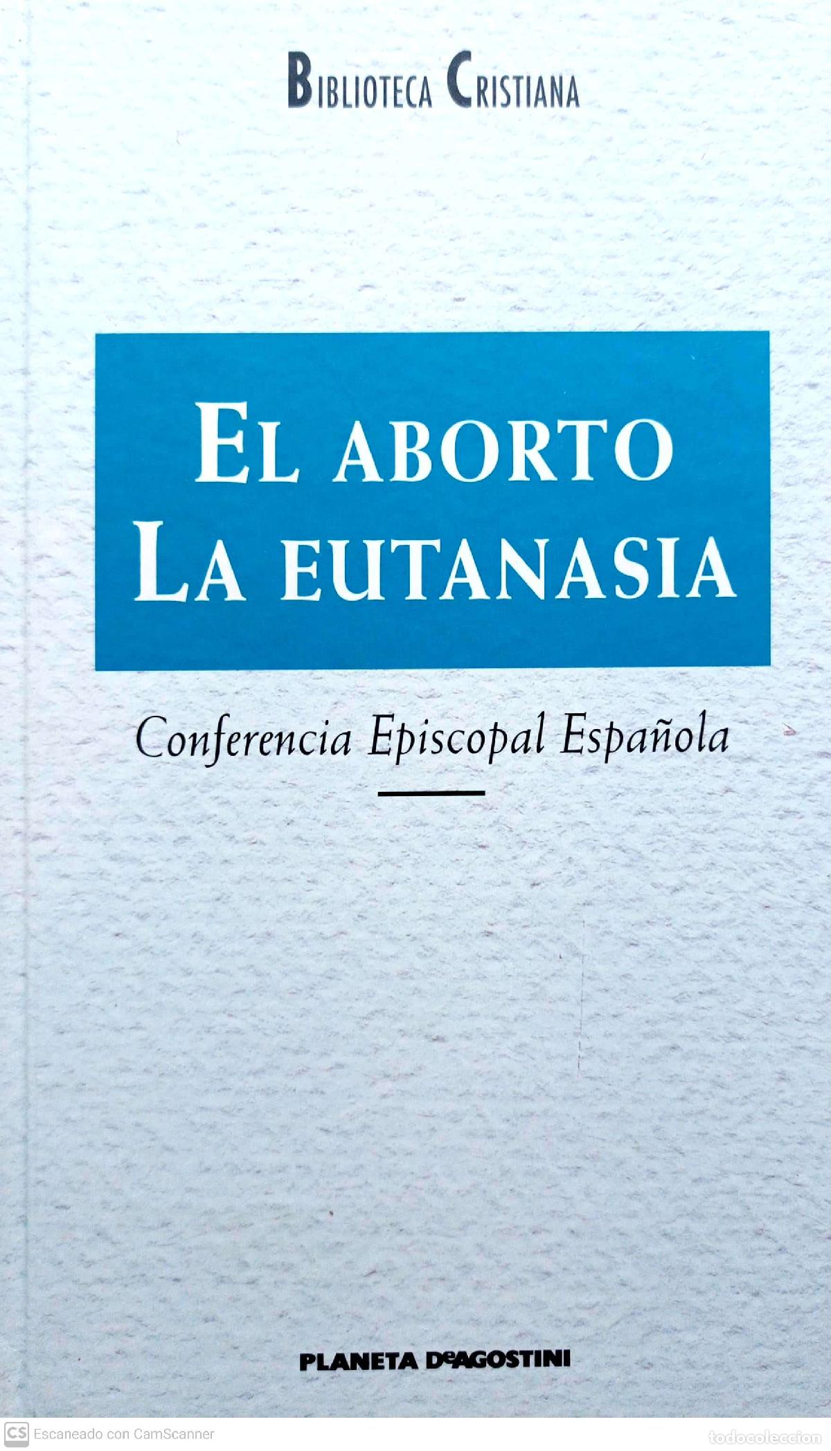 Libros de segunda mano: El aborto, la eutanasia - Conferencia Episcopal Espa&ntilde;ola - Foto 1