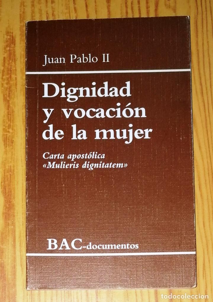 Second hand books: DIGNIDAD Y VOCACI&Oacute;N DE LA MUJER : Carta apost&oacute;lica 'Mulieris dignitatem' / Juan Pablo II