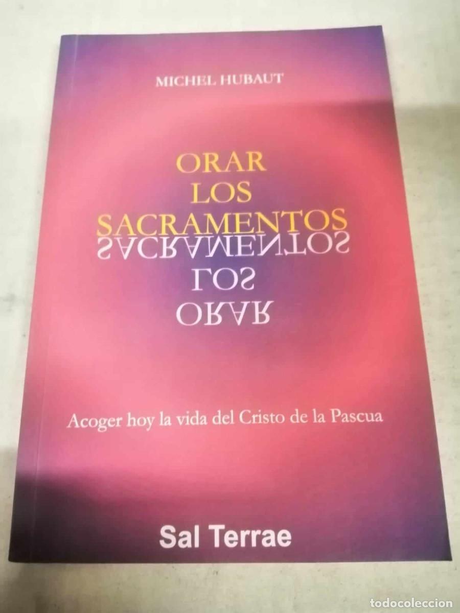 Libros de segunda mano: ORAR LOS SACRAMENTOS (MICHEL HUBAUT) - Foto 1