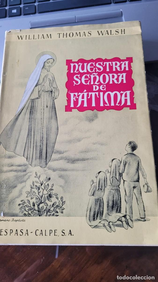 Libros de segunda mano: Nuestra Se&ntilde;ora de F&aacute;tima - William Thomas Walsh - Foto 1