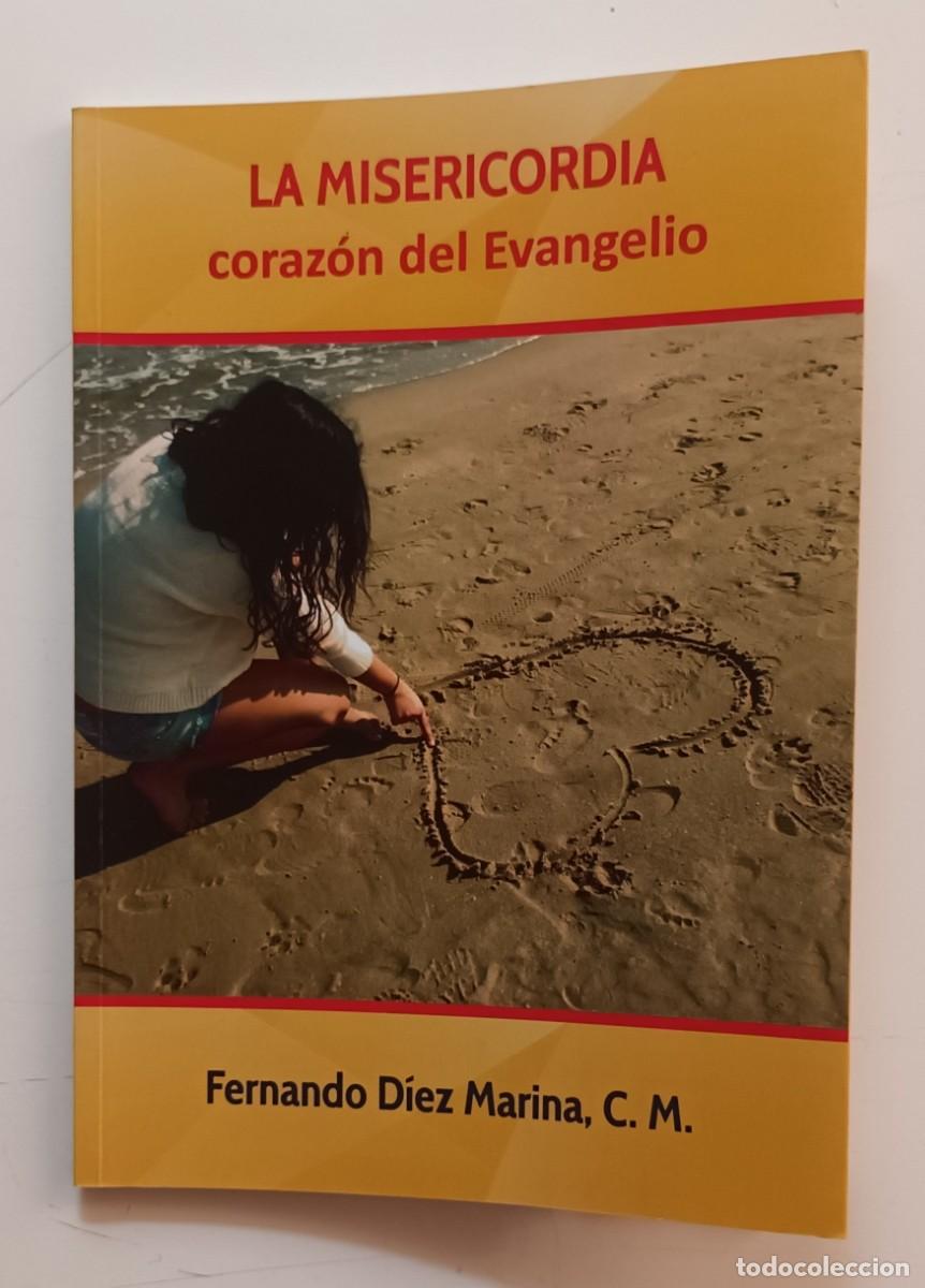 Second hand books: LA MISERICORDIA, CORAZON DEL EVANGELIO - FERNANDO DIEZ MARINA ** DEDICADO POR EL AUTOR