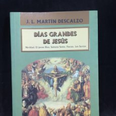 Libros de segunda mano: DÍAS GRANDES DE JESÚS: ANTOLOGÍA DE TEXTOS ESCRITOS PARA EL PROGRAMA ”PUEBLO DE DIOS” (TVE) 1996
