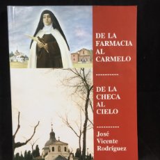 Libros de segunda mano: DE LA FARMACIA AL CARMELO, DE LA CHECA AL CIELO: VIDA DE LA M. SAGRARIO DE S. LUIS GONZAGA 1998
