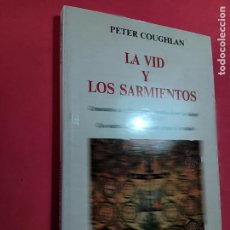 Libros de segunda mano: LA VID Y LOS SARMIENTOS. PETER COUGHLAN. ED. NARCEA, 1990. 236 PP