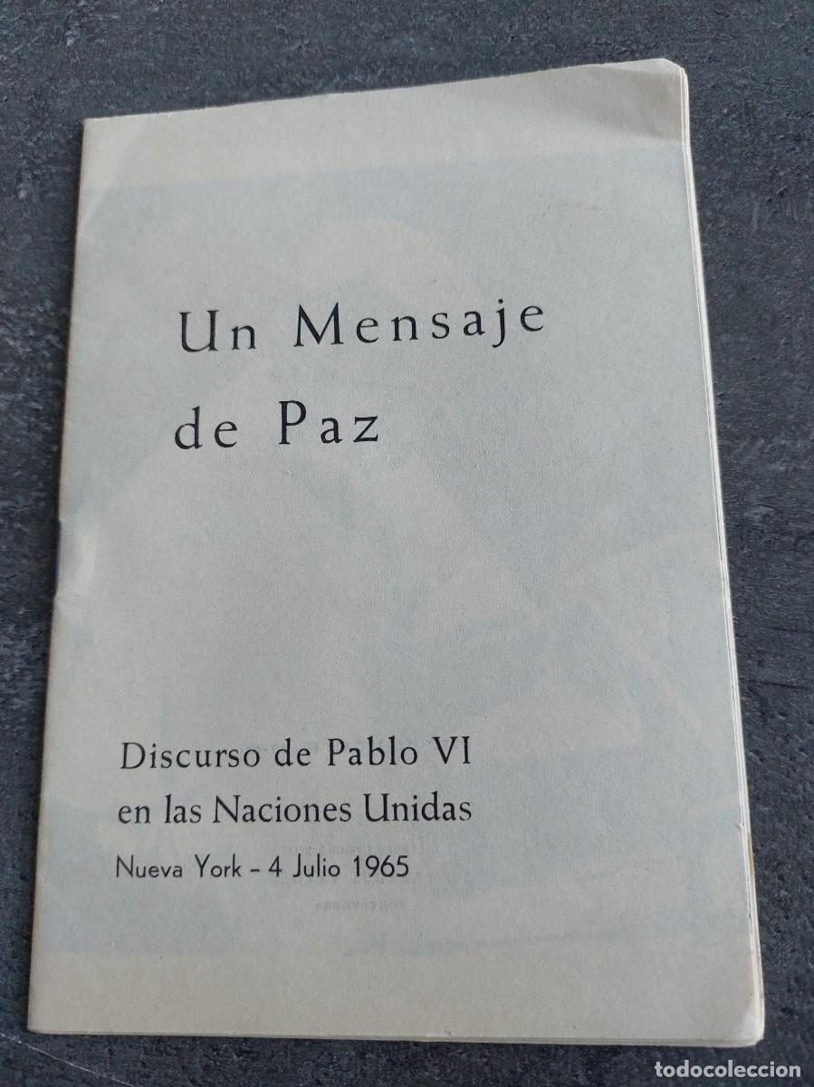 Libri di seconda mano: Un mensaje de paz - discurso de Pablo VI en las Naciones Unidas - 1965