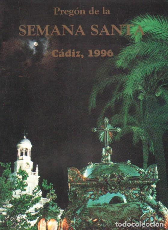 Libros de segunda mano: PREGON DE LA SEMANA SANTA GADITANA 1996. A-SESANTA-3254