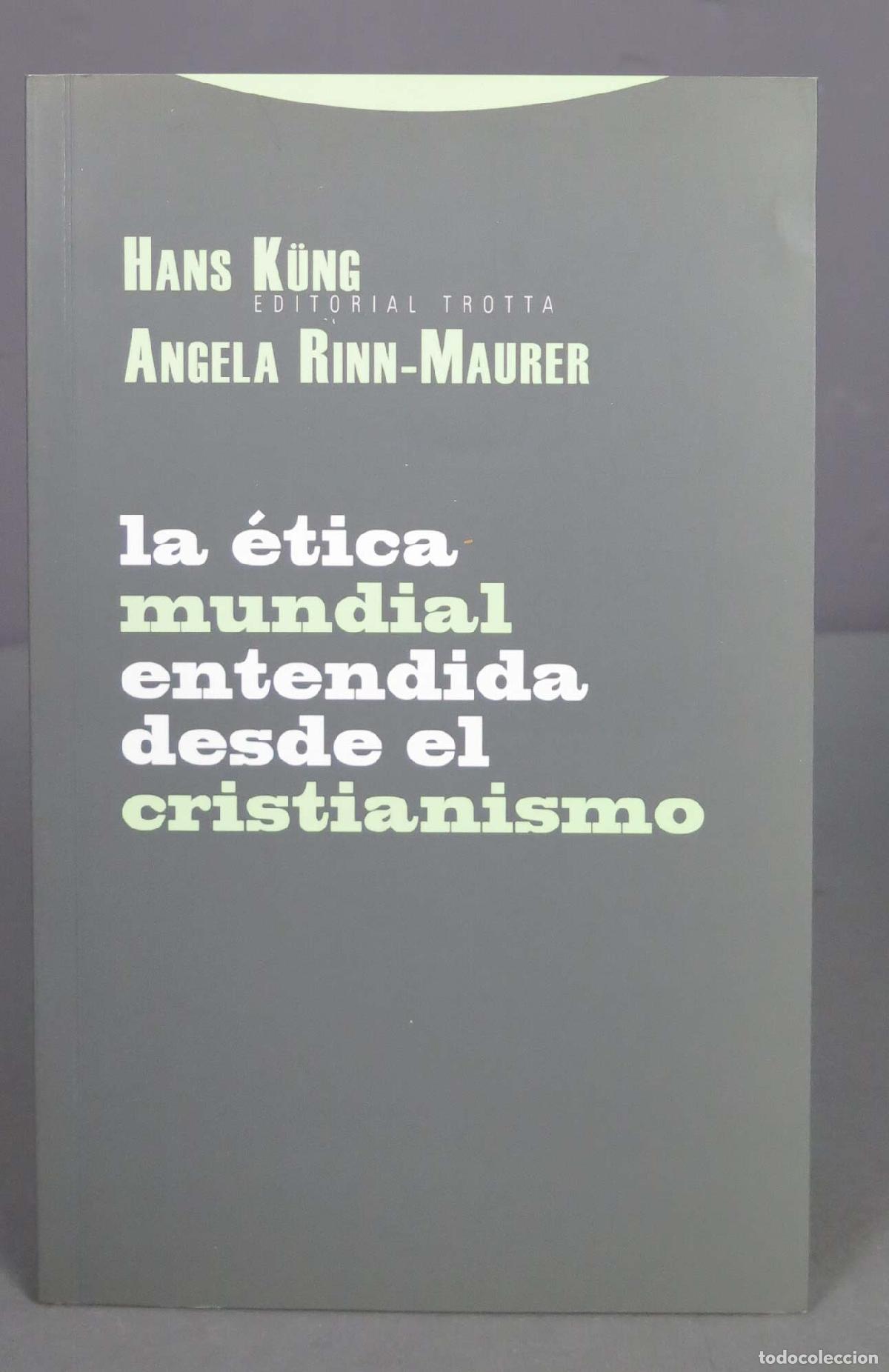Libros de segunda mano: La &eacute;tica mundial entendida desde el cristianismo. Angela Rinn-Maurer