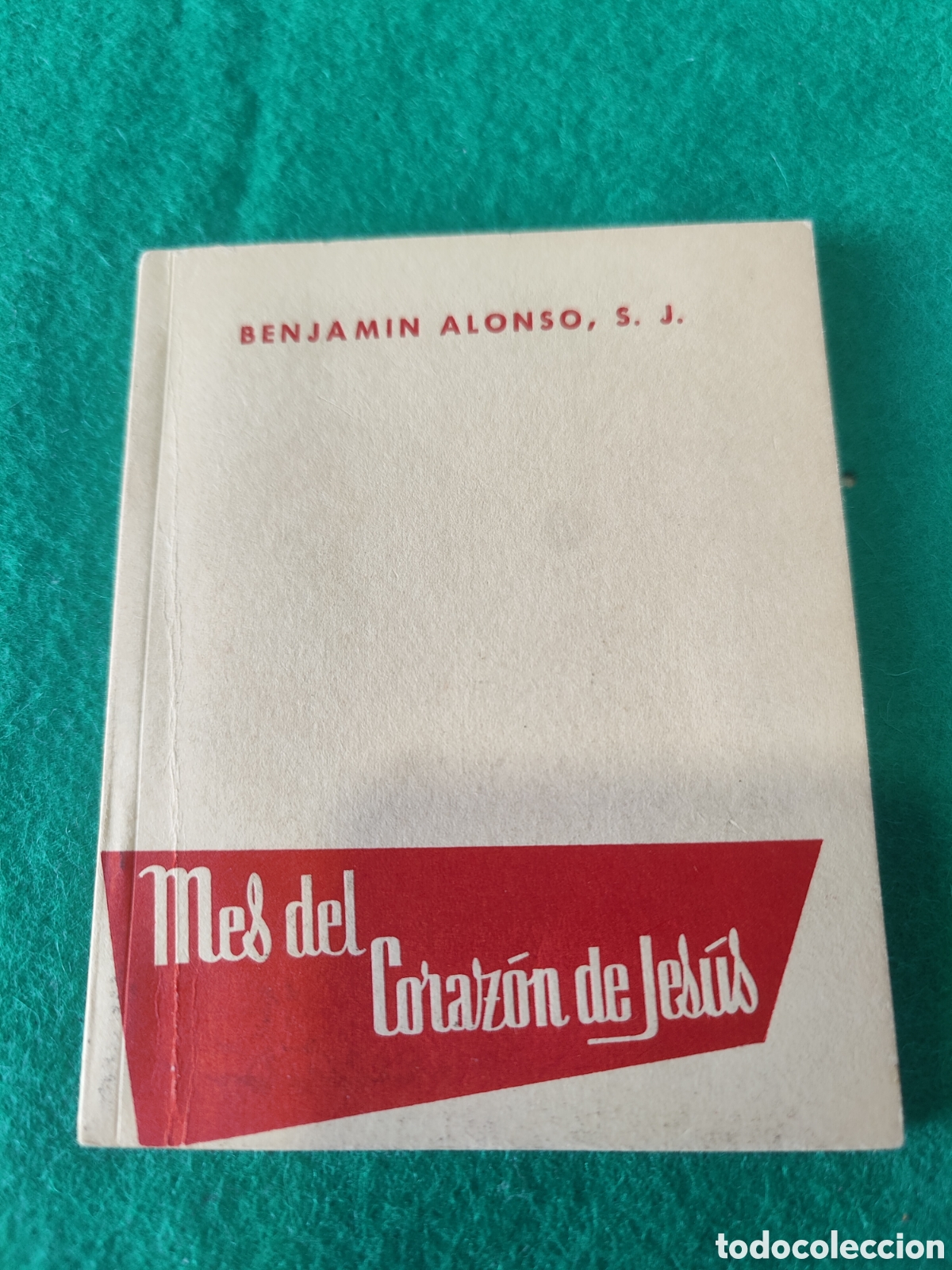 Libros de segunda mano: MES DEL CORAZ&Oacute;N DE JES&Uacute;S. BENJAM&Iacute;N ALONSO, S.J.. 1966 - Foto 1